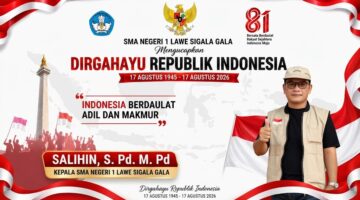 Kepala SMA Negeri 1 Lawe Sigala Gala Mengucapkan Selamat HUT ke-81 Kemerdekaan Republik Indonesia